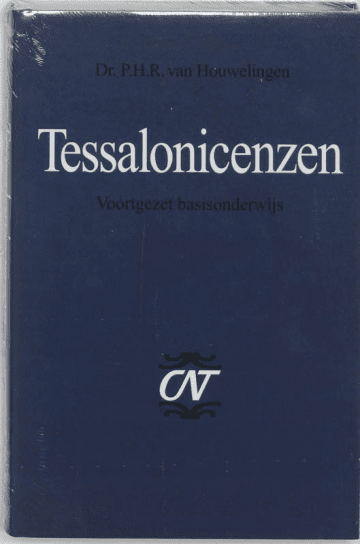 tekst Tessalonicenzen 1 en 2 geschreven door Dr. Rob van Houwelingen