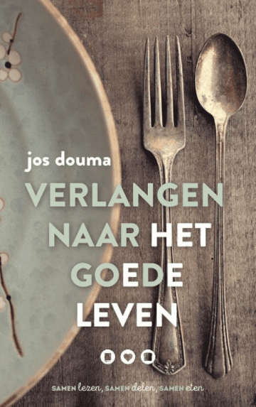 Het boek verlangen naar het goede leven van Jos Douma