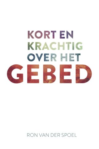 Kort en krachtig over het gebed - cover